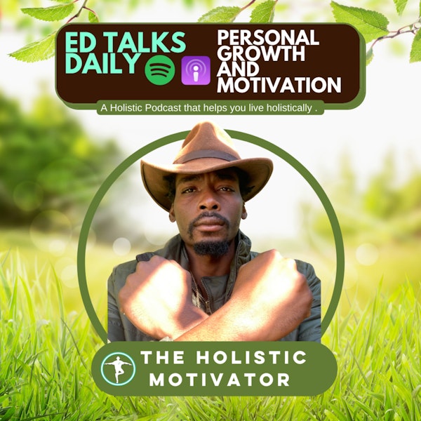 How Ed became The Holistic Motivator | Who is The Holistic Motivator?