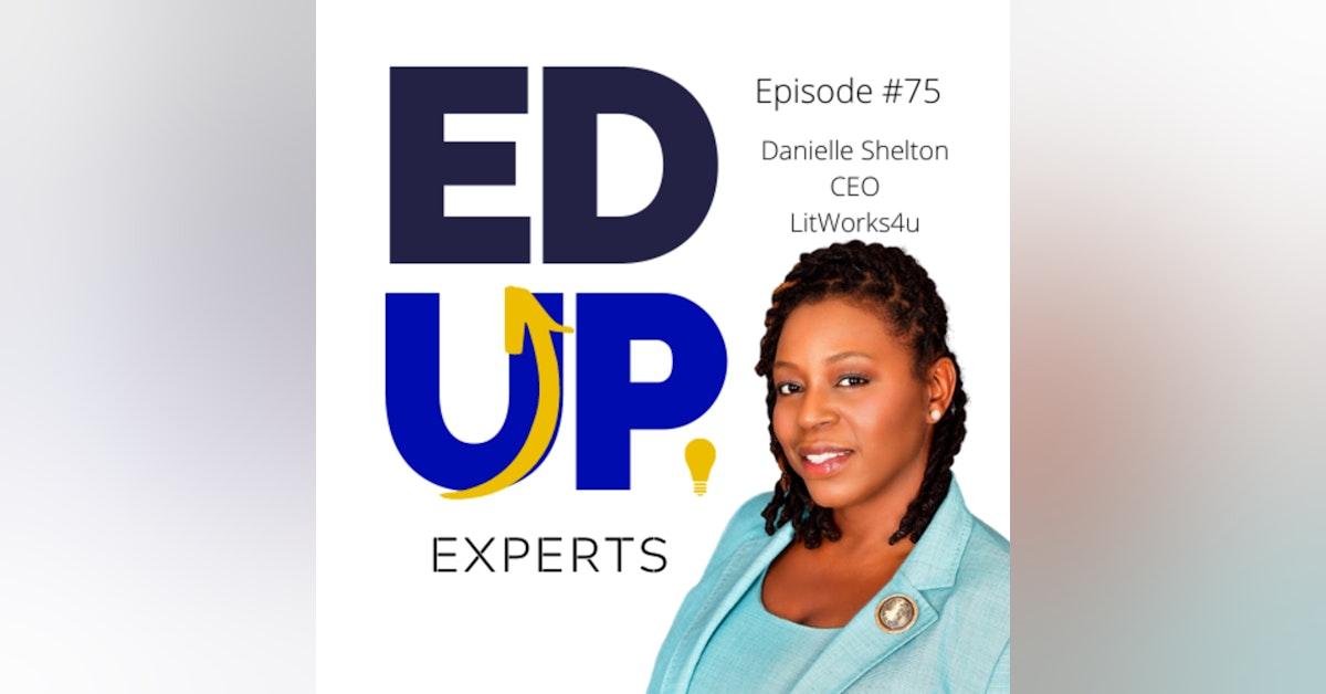 75: BONUS: EdUp Experts - Sticky Notes Anyone? - with Danielle Shelton, Founder, LitWorks4u