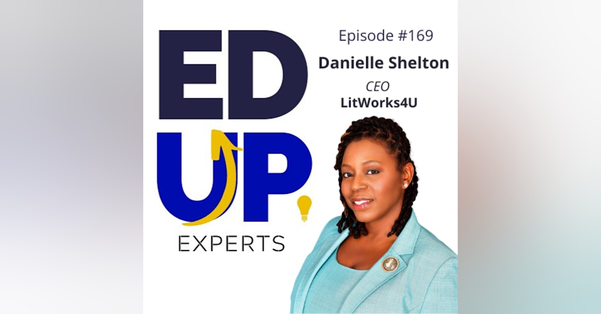 169: BONUS: EdUp Experts: Danielle Shelton, Founder, LitWorks4u - Tips and Tricks in the Online Classroom