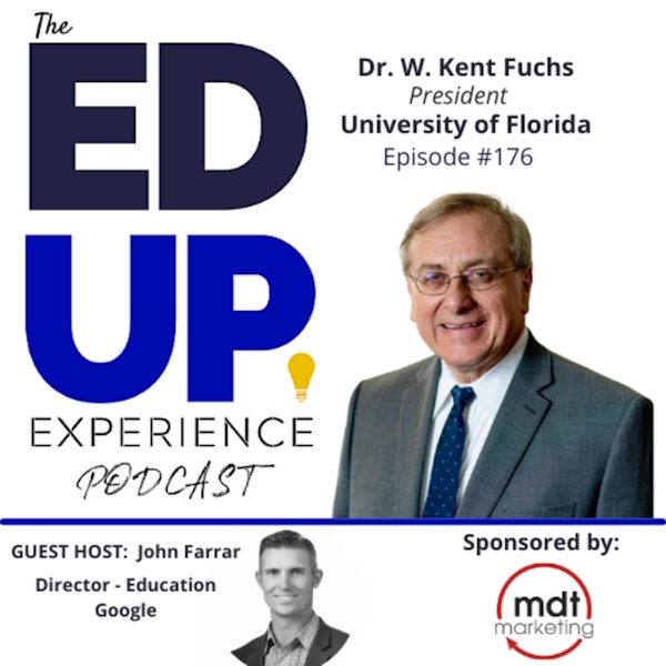 176: The Impact of the University of Florida - with Dr. W. Kent Fuchs, President, University of Florida Image