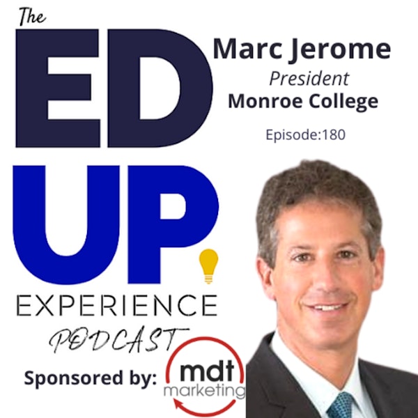 180: Family Values & Culture - with Marc Jerome, President, Monroe College Image