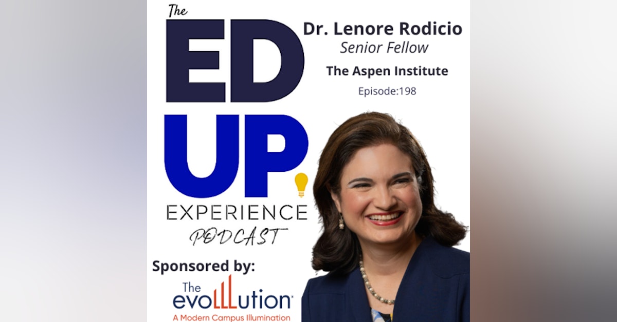 198: How to Customize Student Support - with Dr. Lenore Rodicio, Senior Fellow, The Aspen Institute