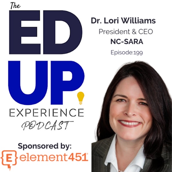 199: The Staying Power of Online Learning - with Dr. Lori Williams, President/CEO, NC-SARA Image