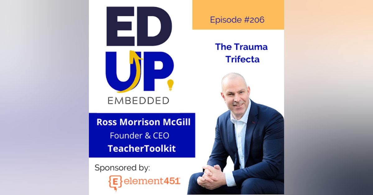 206: BONUS: The Trauma Trifecta - with Ross Morrison McGill, Founder & CEO, TeacherToolkit