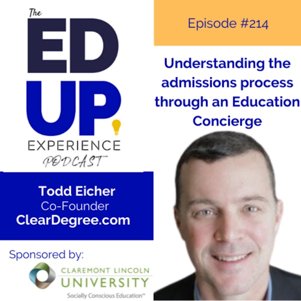 214: The Education Concierge - with Todd Eicher, Co-Founder, ClearDegree Image