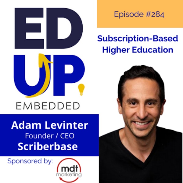 284: Subscription-Based Higher Education - with Adam Levinter, Founder, Scriberbase Image