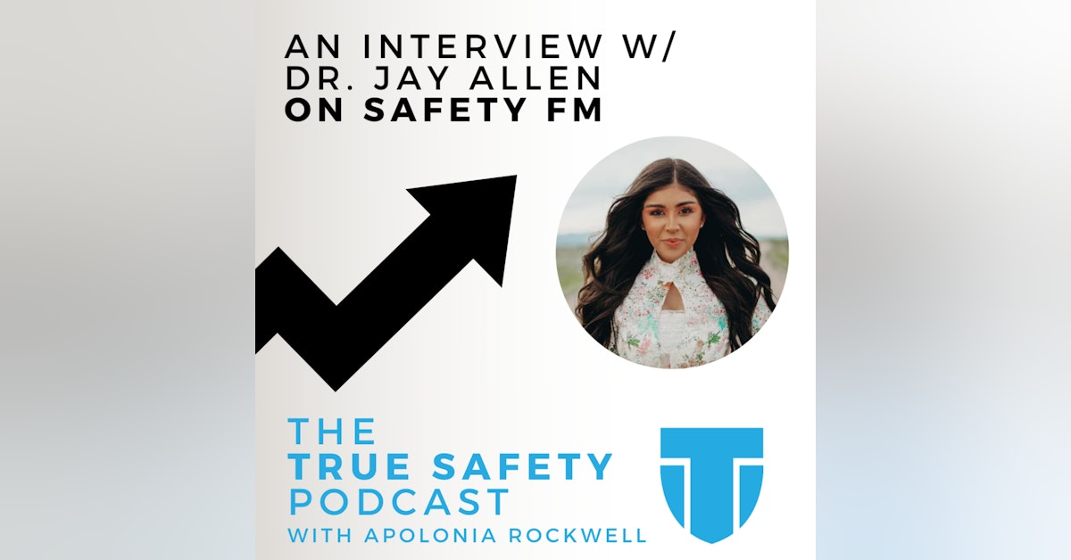 An Interview w/ Dr. Jay Allen on Safety FM