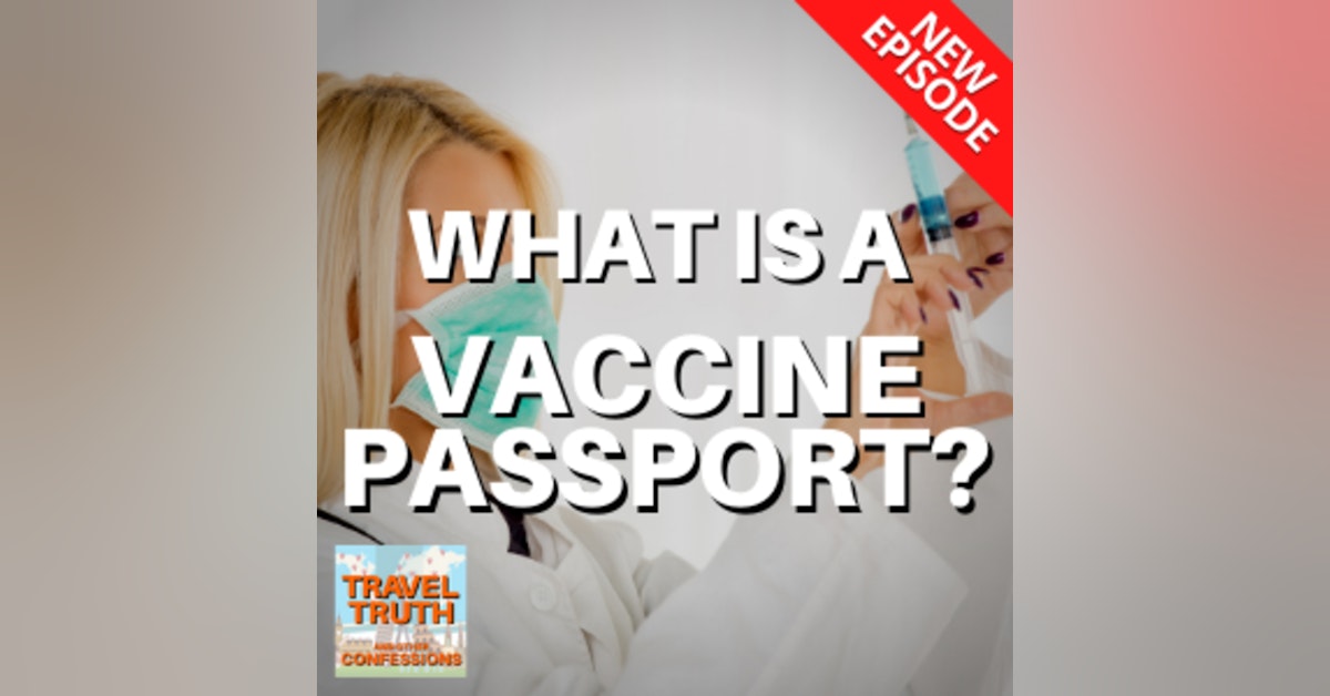 The Truth About Vaccine Passports