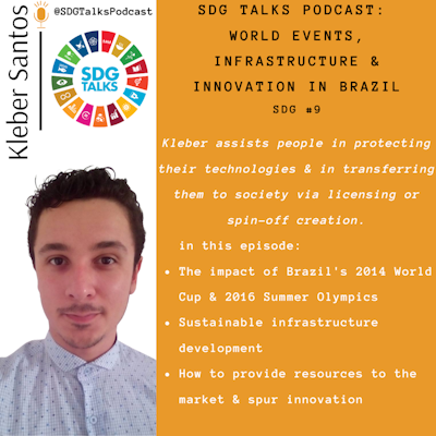 SDG #9 - World Events, Infrastructure & Innovation in Brazil with Kleber Santos
