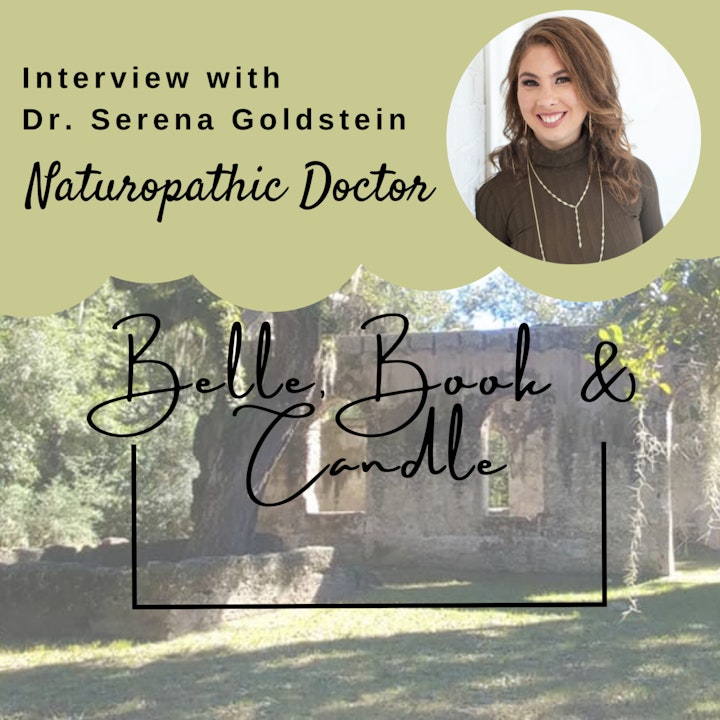 S2 E16: Naturopathic Healing & Intuition | A Southern Dialogue with Dr. Serena Goldstein