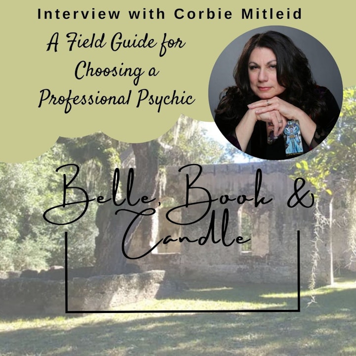 S4 E15: A Field Guide for Choosing a Professional Psychic | A Southern Dialogue with Corbie Mitleid