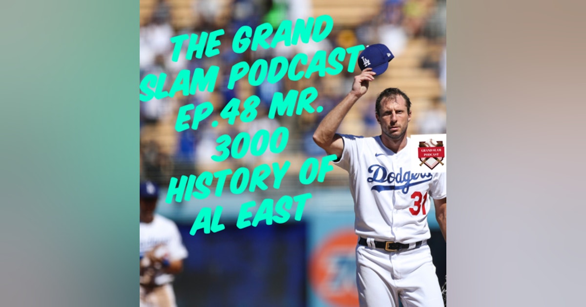 The Grand Slam Podcast Ep.48- Mr. 3000/History of AL East