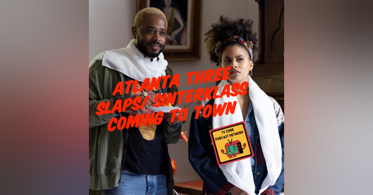 TV Zone Podcast- Atlanta Three Slaps/Sinterklass Coming To Town