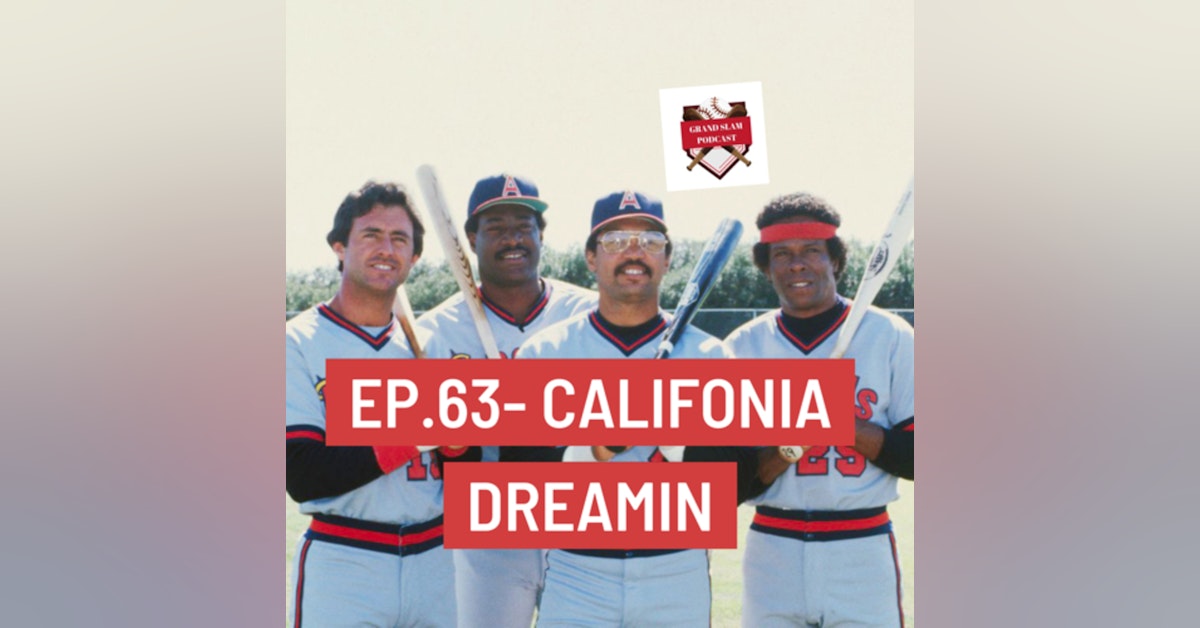 The Grand Slam Podcast Ep.63- California Dreamin
