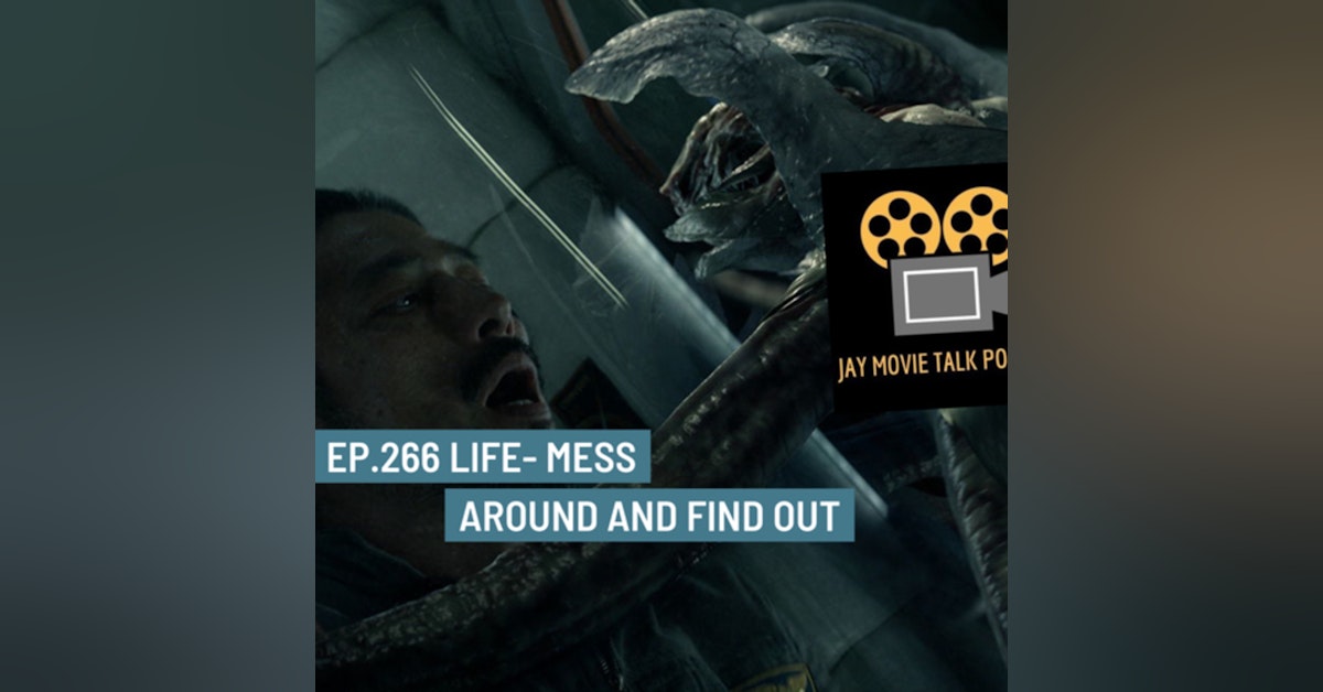Jay Movie Talk Ep.266 Life- Mess around and find out