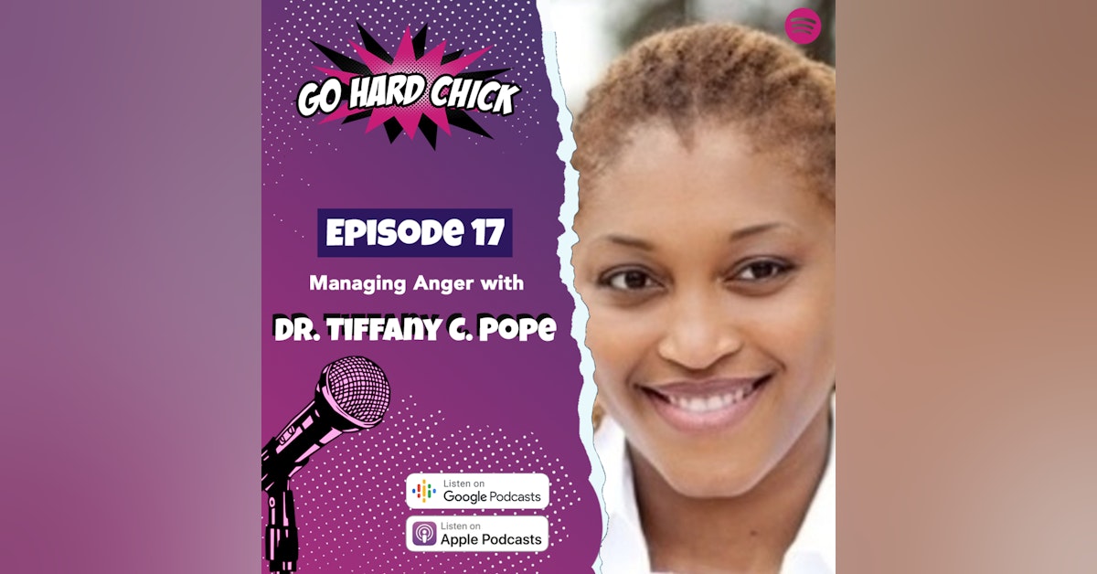Managing Anger with Dr. Tiffany C. Pope