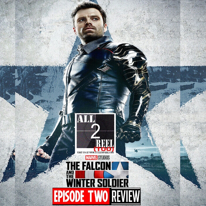 The Falcon and the Winter Soldier EPISODE 2 REVIEW **** FIXED AUDIO****