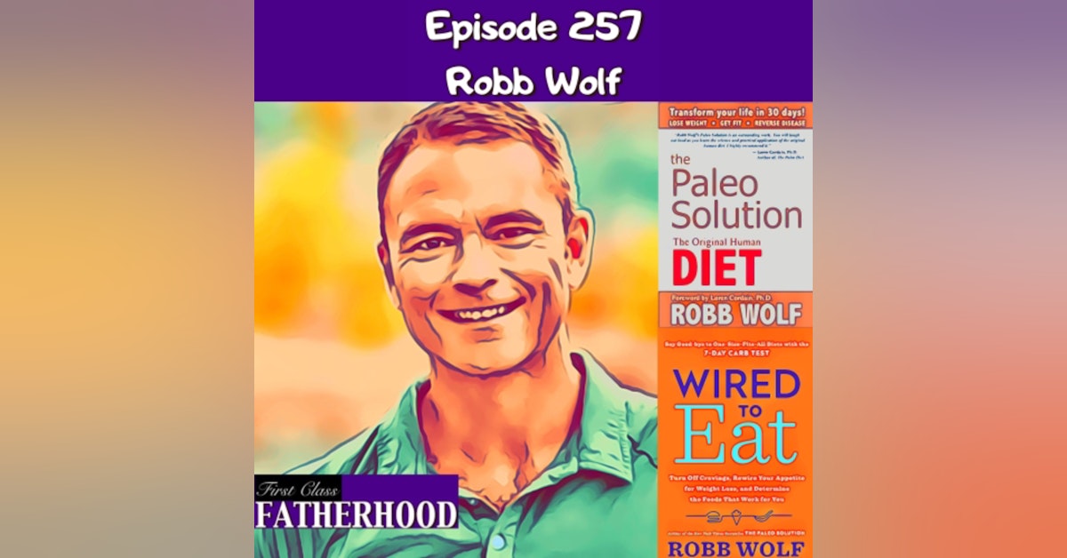 #257 Robb Wolf