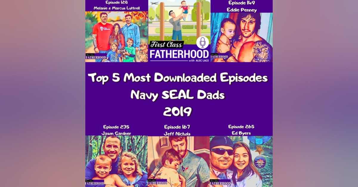 Top 5 Most Downloaded Episodes of 2019 Navy SEAL Dads