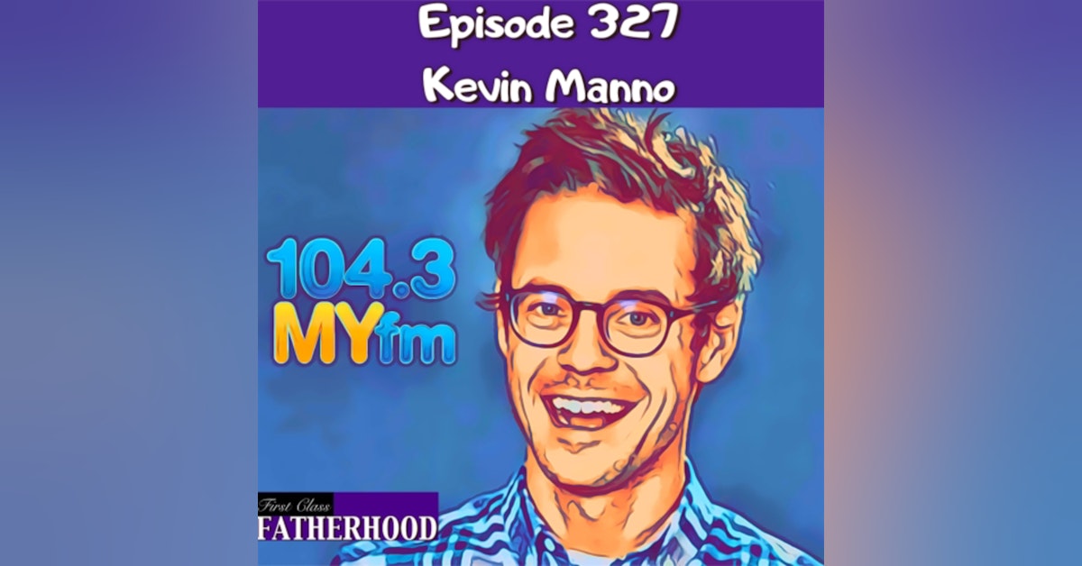 #327 Kevin Manno