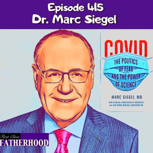 #415 Dr. Marc Siegel