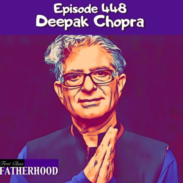 #448 Deepak Chopra