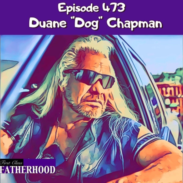 #473 Duane “Dog” Chapman