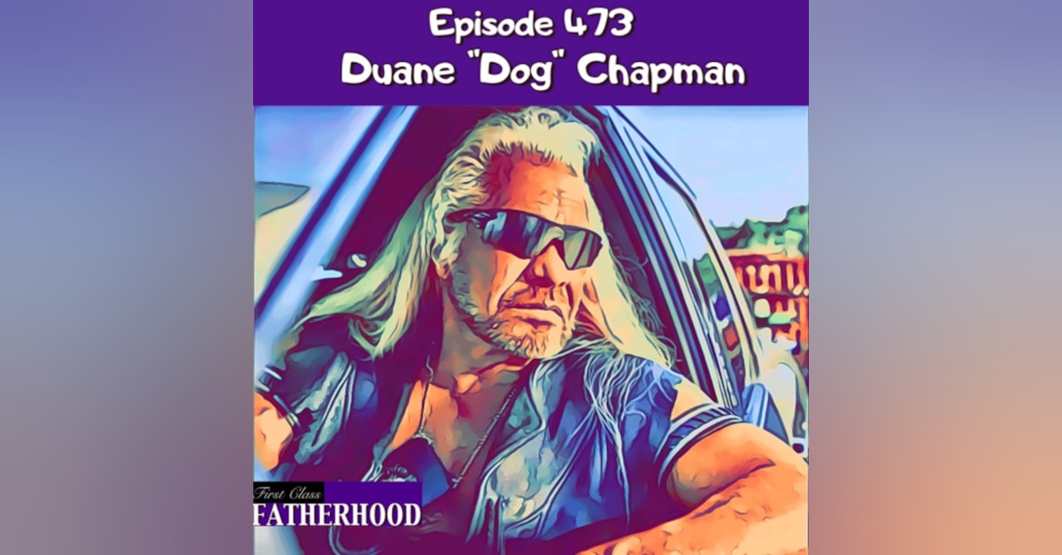 #473 Duane “Dog” Chapman