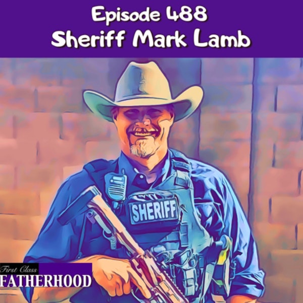 #488 Sheriff Mark Lamb