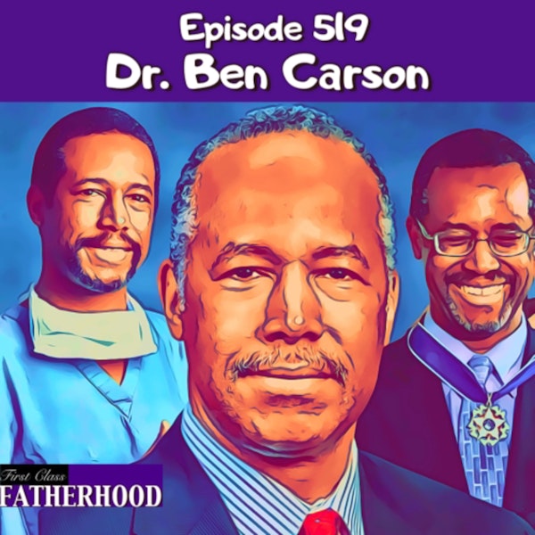 #519 Dr. Ben Carson