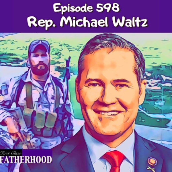 #598 Congressman Michael Waltz