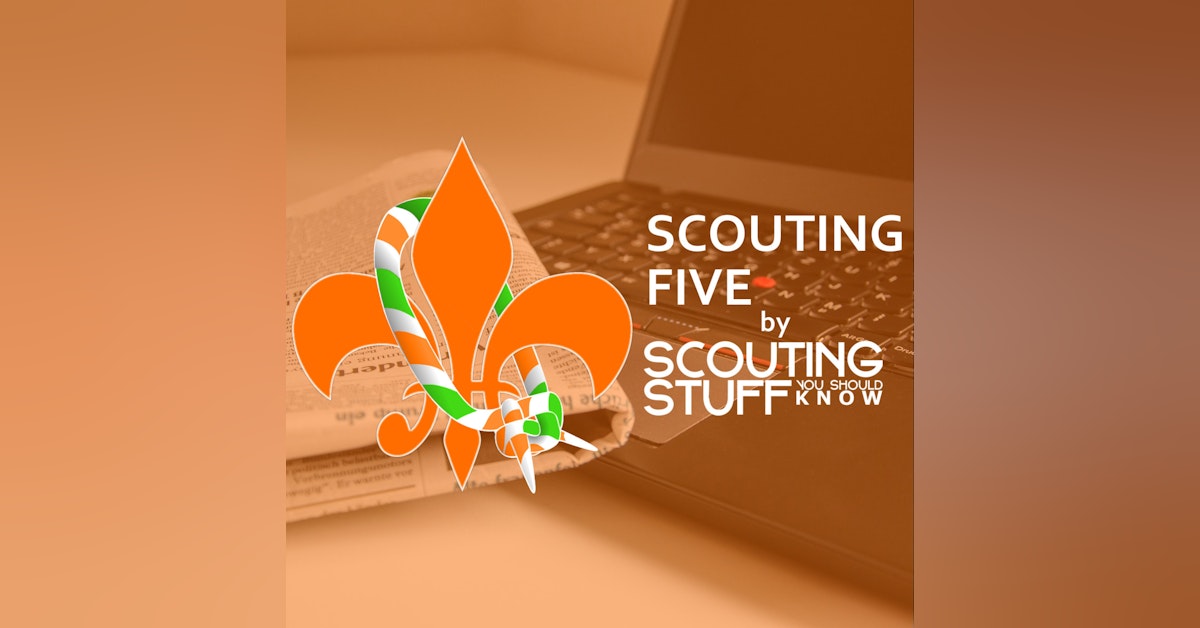 Scouting Five 034 - Week of June 18, 2018