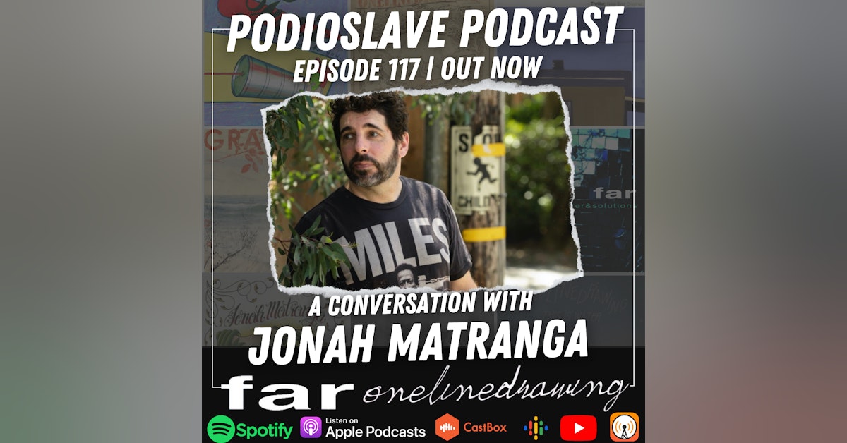 Episode 117: A Conversation with Jonah Matranga of Far/onelinedrawing