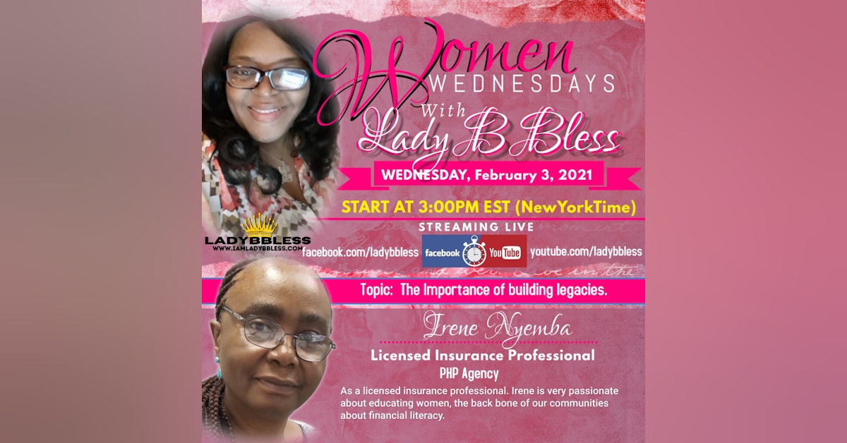 #21 February 3, 2021 (Irene Nyemba) Women Wednesdays with Lady B Bless