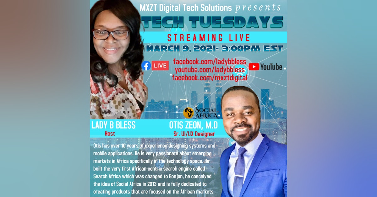 #27 March 9, 2021 - (Dr. Otis Zeon M.D) Tech Tuesdays