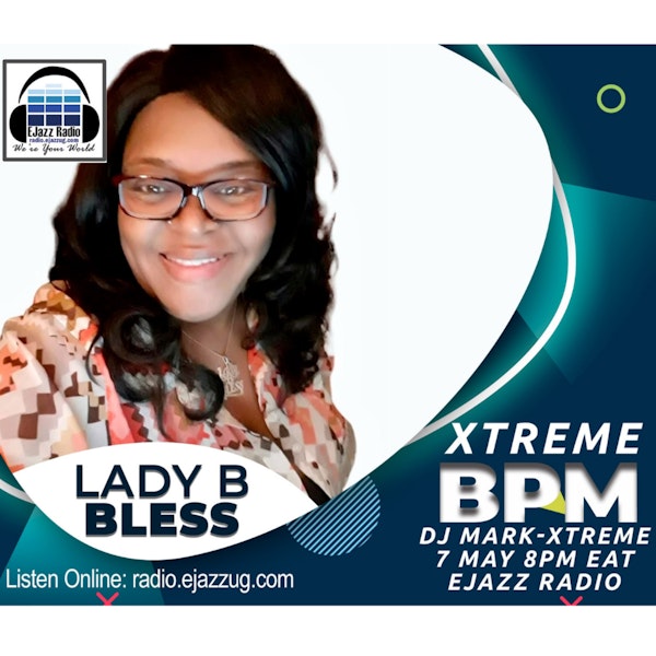 Conversation with Lady B Bless on The Xtreme BPM Show, Hosted by DJ Mark Xtreme Image