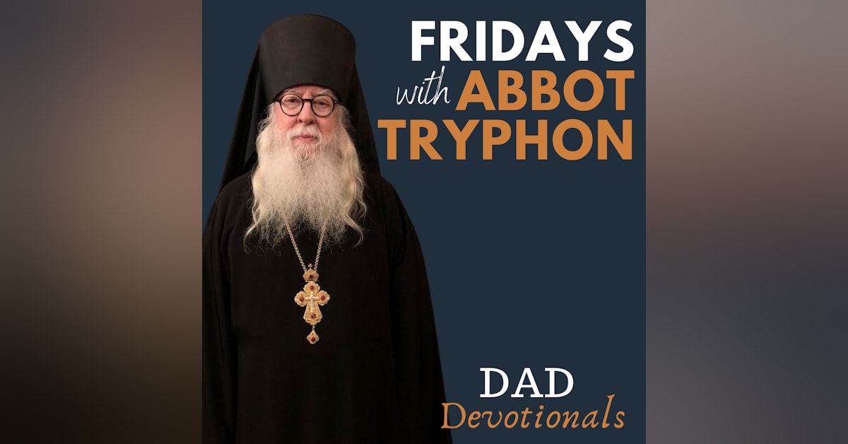 118 - Angels Unawares: God's Angels Are All Around Us - Fridays with Abbot Tryphon