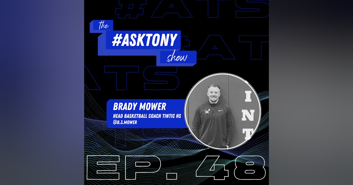 150. || #ATS Ep. 48 - Brady Mower