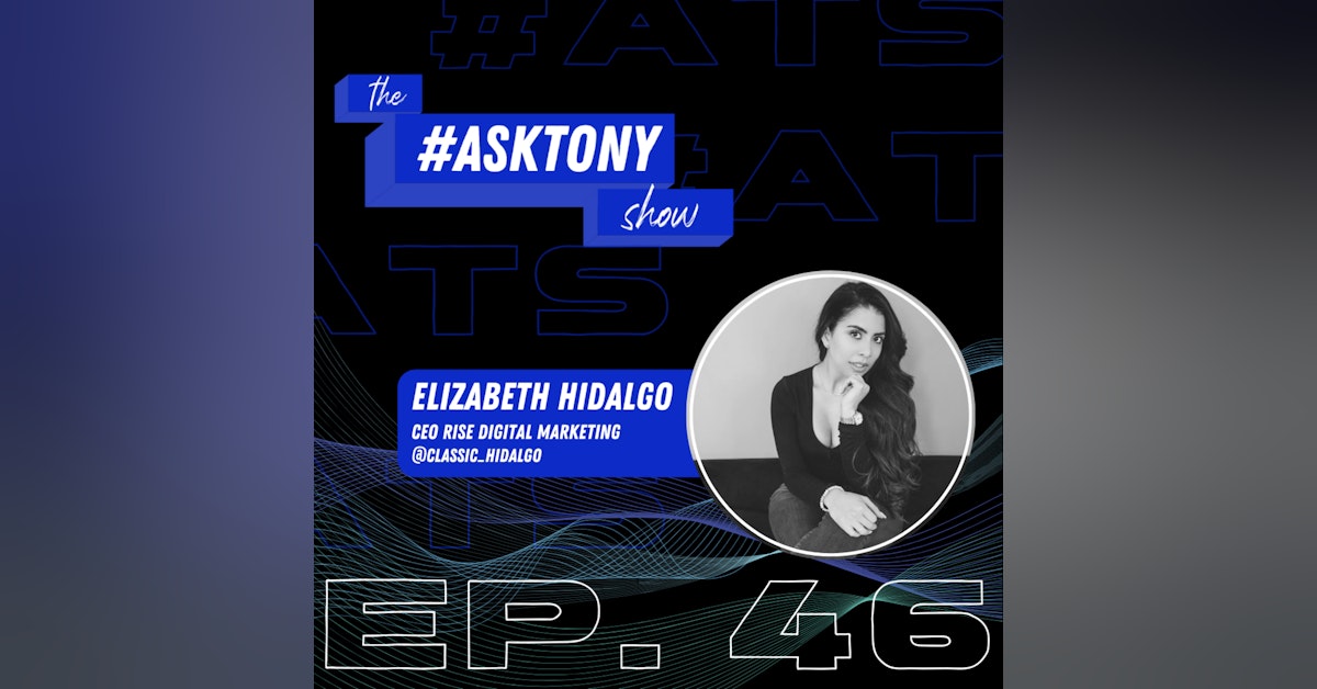 147. || #ATS Ep. 46 - Elizabeth Hidalgo