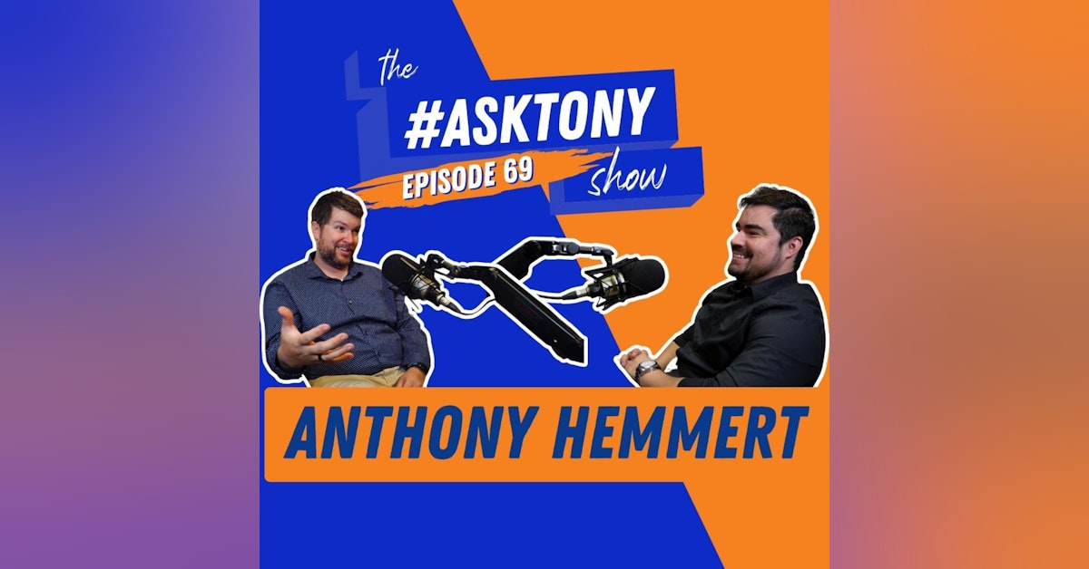 232. The #AskTony Show | Anthony Hemmert | The Marcovia Project