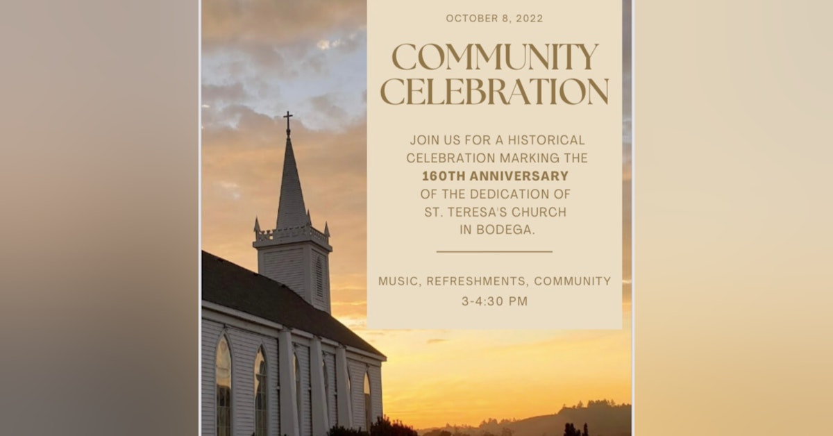 160 Years of Community: The story of St. Teresa of Avila Church, Bodega, California and its' pioneer founders.
