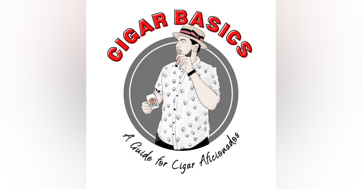 Cigar Basics: Anatomy of a Cigar Episode 1