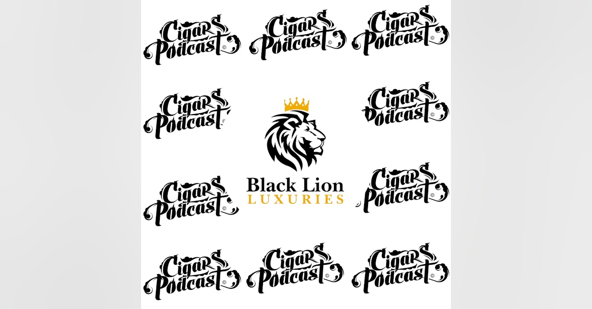 ¿Qué es Black Lion Luxuries? - Cigars Podcast Live!