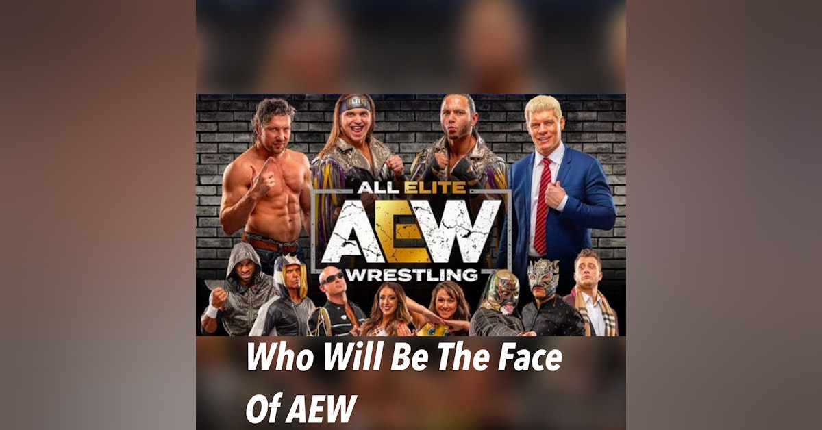 Who Will Be The Face Of AEW