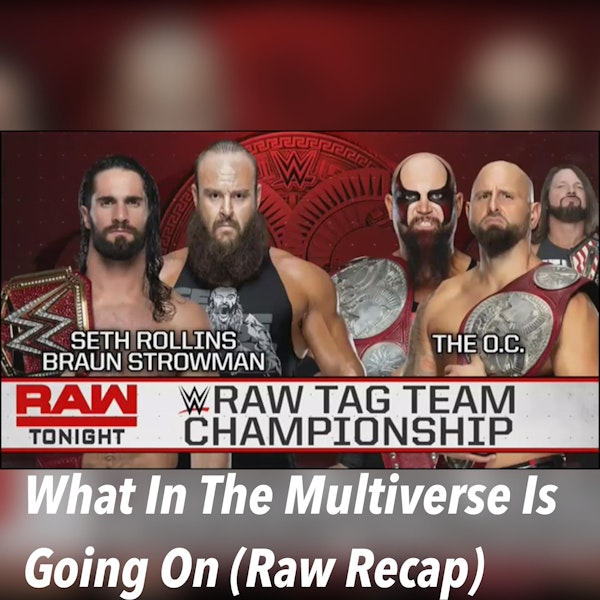 What In The Multiverse Is Going On!!! ( Raw Recap) Image