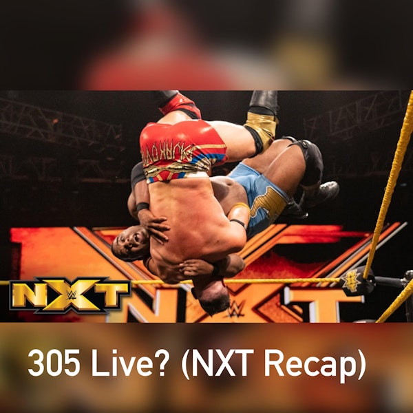 305 Live? (NXT Recap) Image