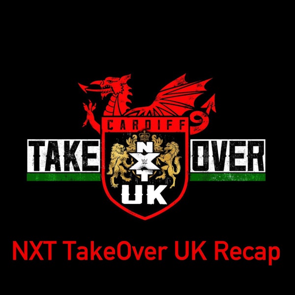 NXT TakeOver UK Cardiff ( Match Of The Year Candidate?) Image