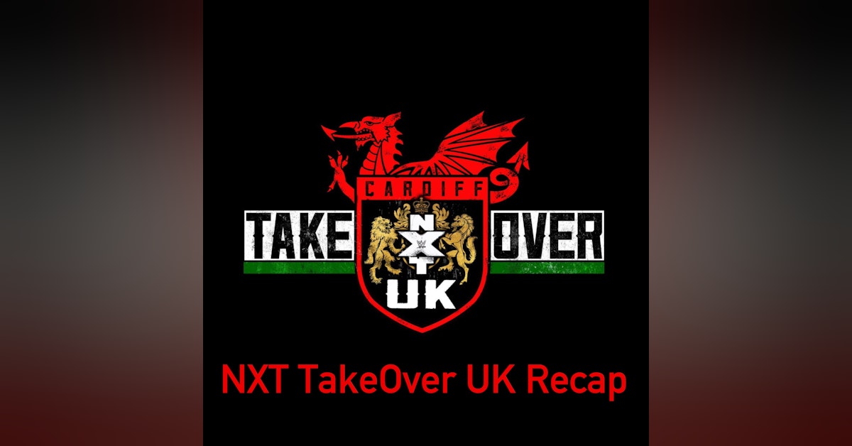 NXT TakeOver UK Cardiff ( Match Of The Year Candidate?)