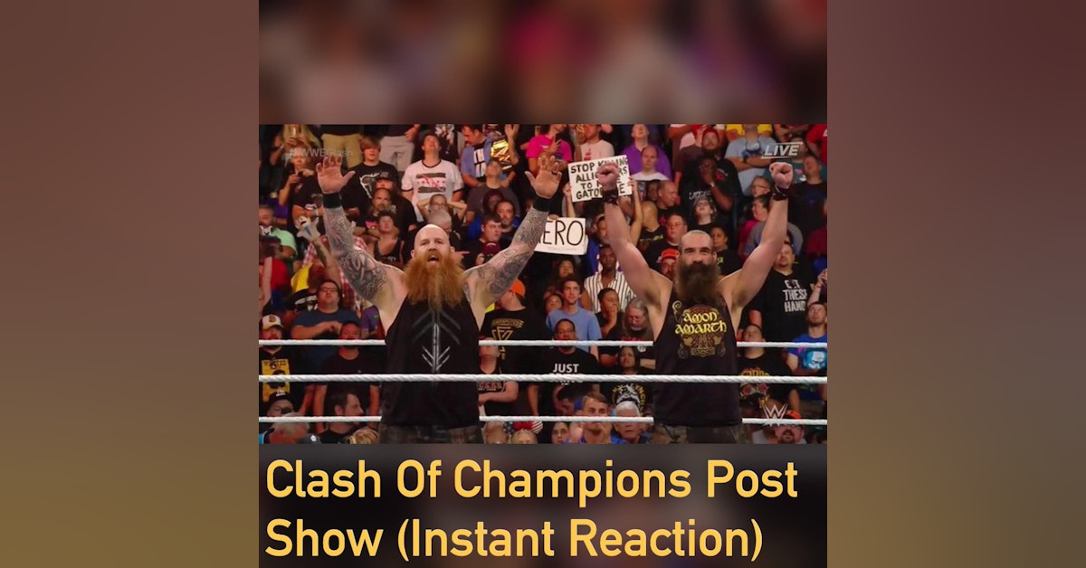 Clash Of Champions Post Show (Instant Reaction)