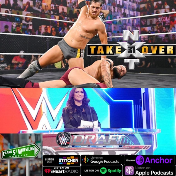 Clark St. Super Show(AEW, NXT Takeover 31, and WWE Draft Recap) Image